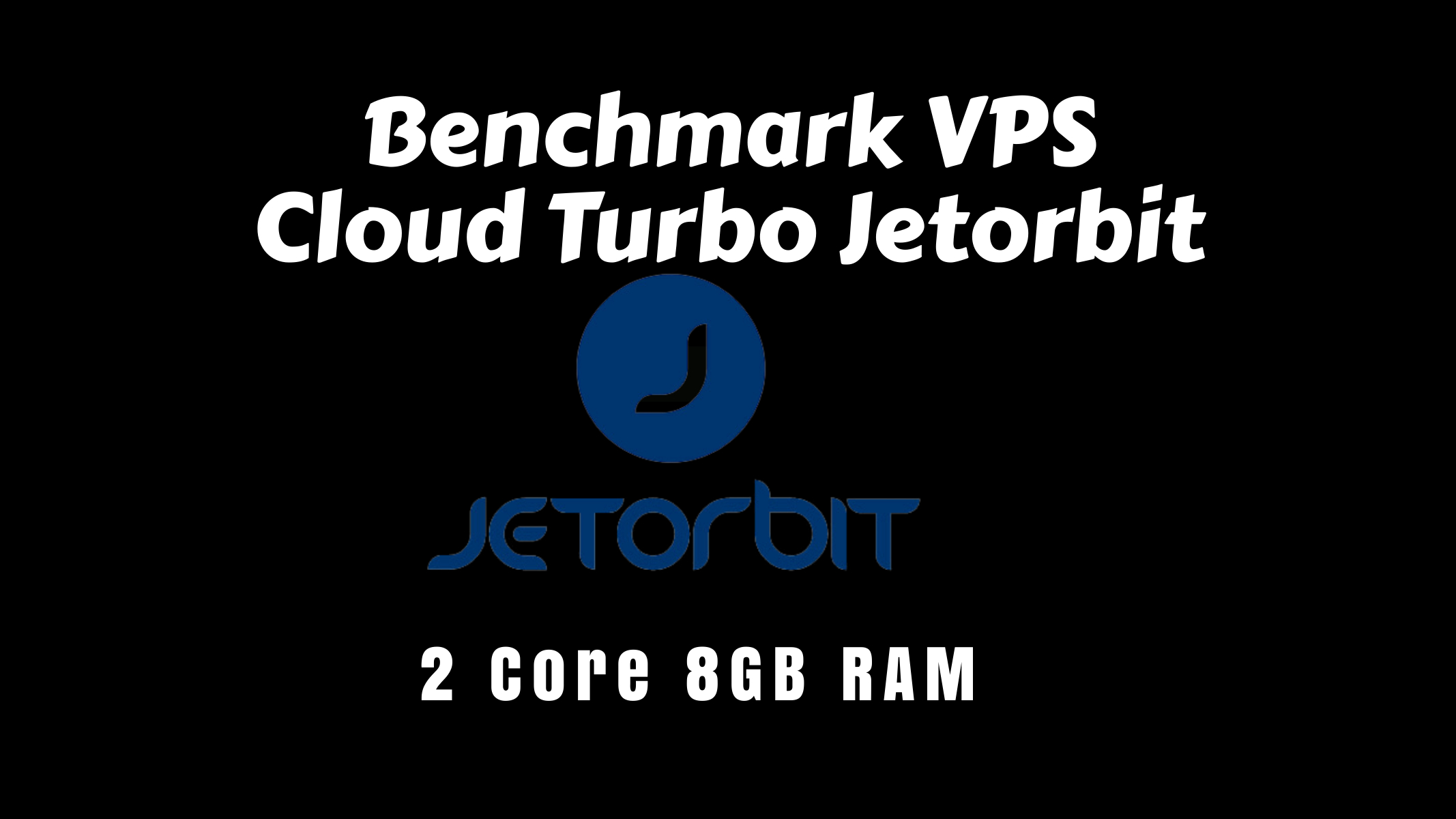 Benchmark VPS Cloud Turbo Jetorbit