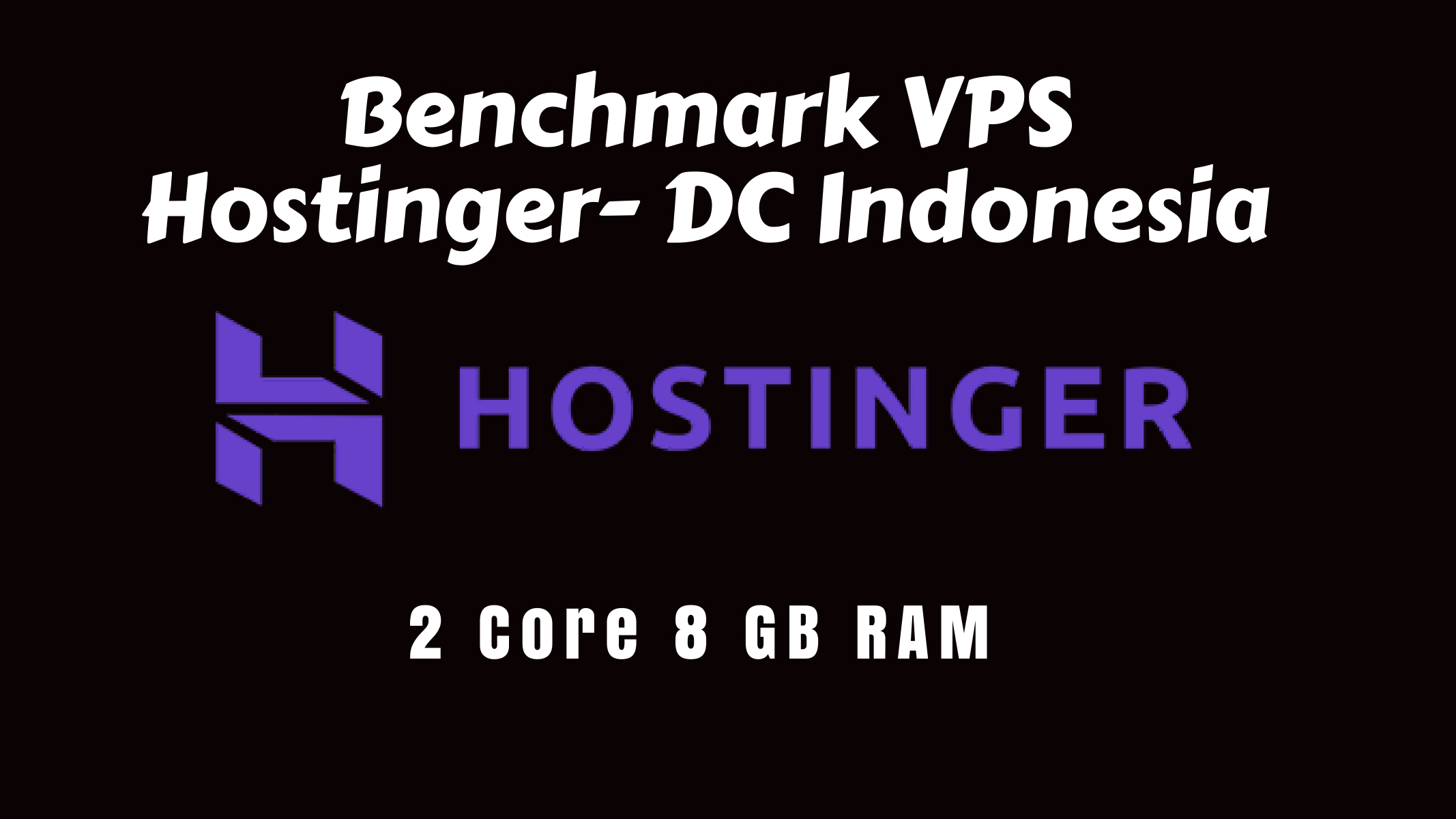 Benchmark VPS Hostinger Indonesia