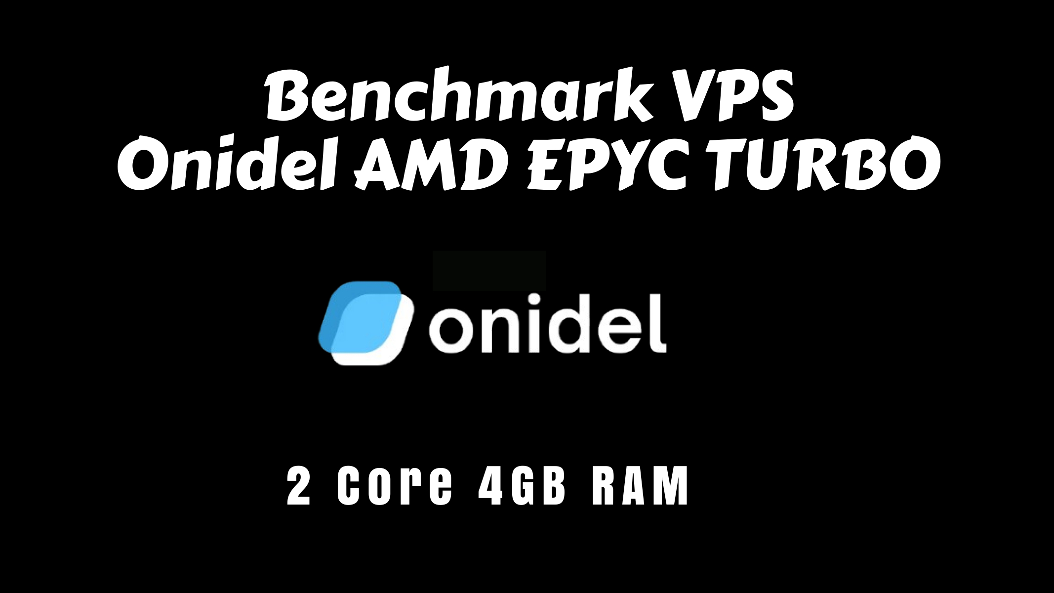 Benchmark VPS Onidel AMD EPYC TURBO