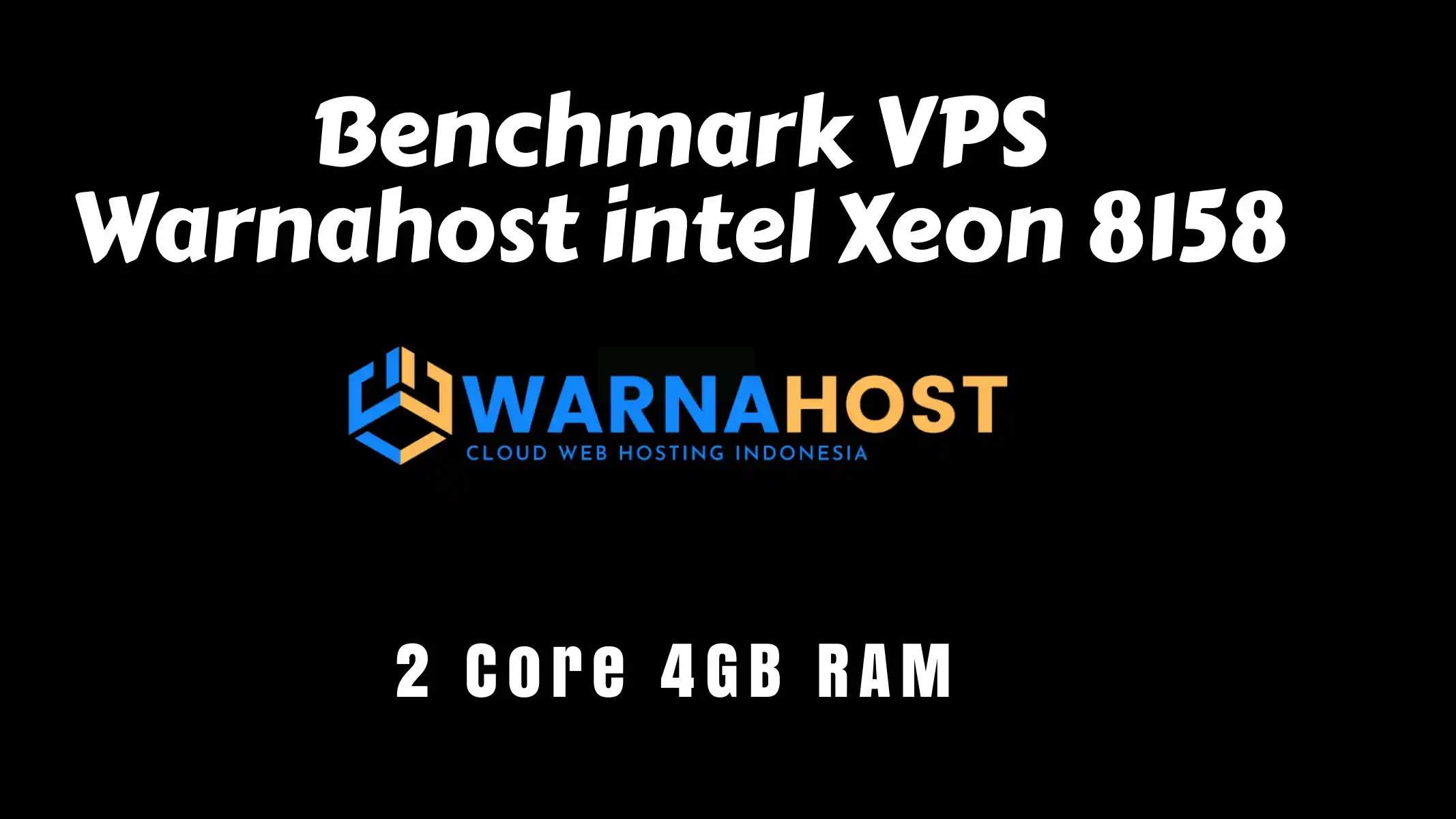 Benchmark VPS Warnahost 2 Cores Intel Xeon Platinum 8158 4GB RAM